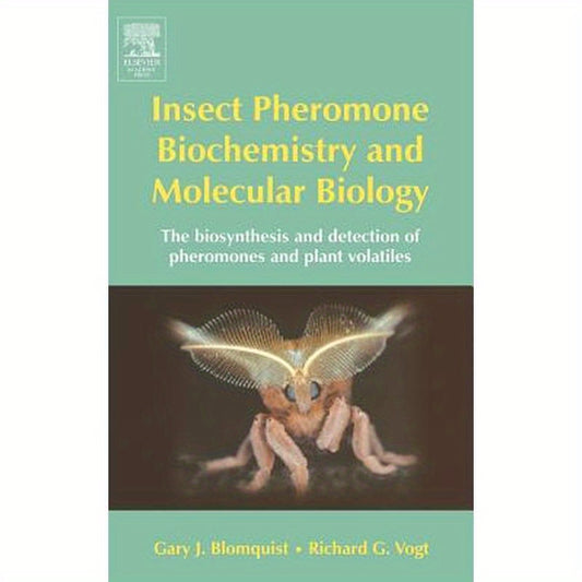 Insect Pheromone Biochemistry and Molecular Biology: The Biosynthesis and Detection of Pheromones and Plant Volatiles