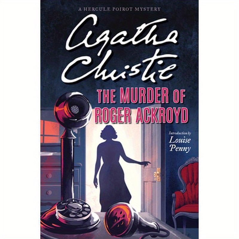 The Murder of Roger Ackroyd: A Hercule Poirot Mystery: The Official Authorized Edition