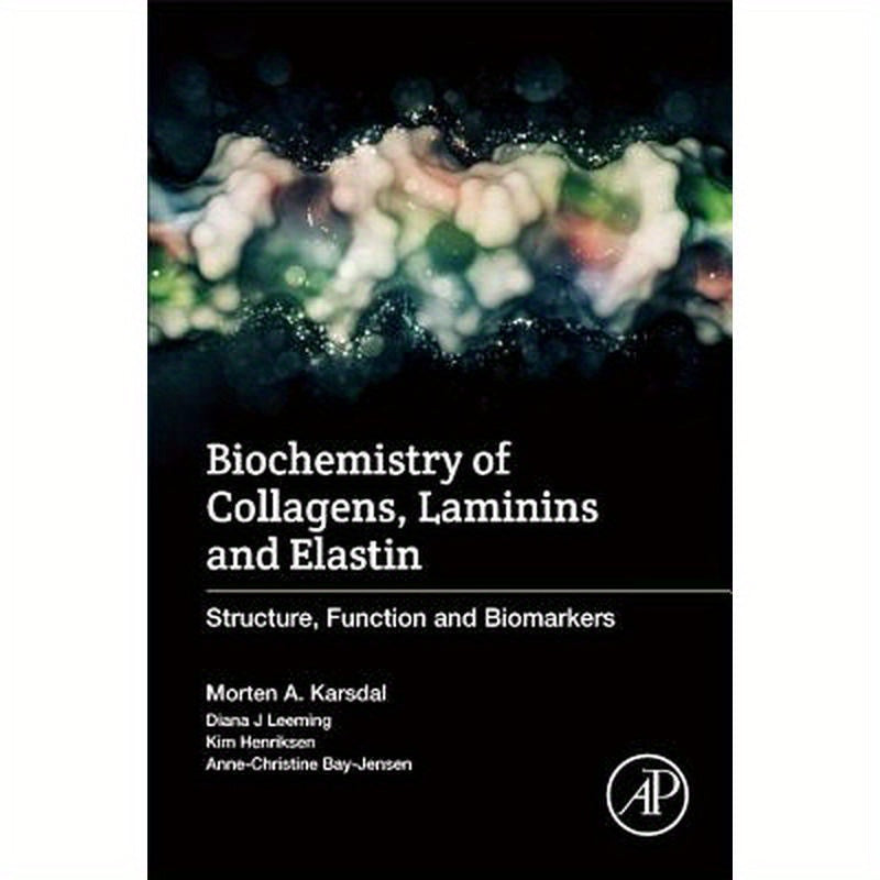 Biochemistry of Collagens, Laminins and Elastin: Structure, Function and Biomarkers