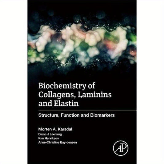 Biochemistry of Collagens, Laminins and Elastin: Structure, Function and Biomarkers