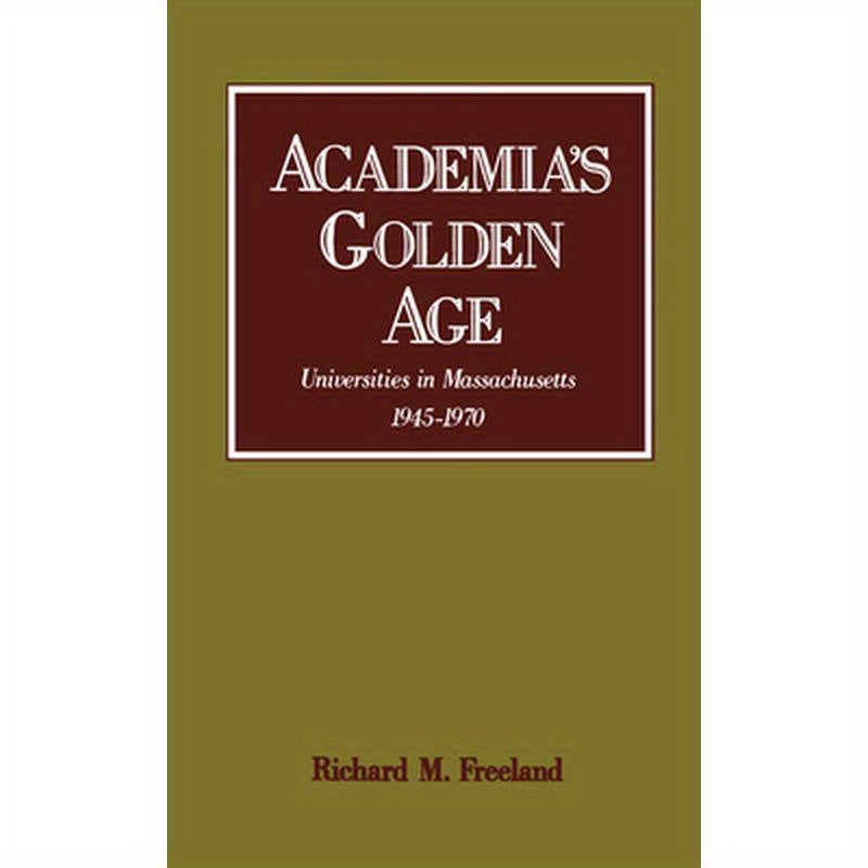 Academia's Golden Age: Universities in Massachusetts 1945-1970