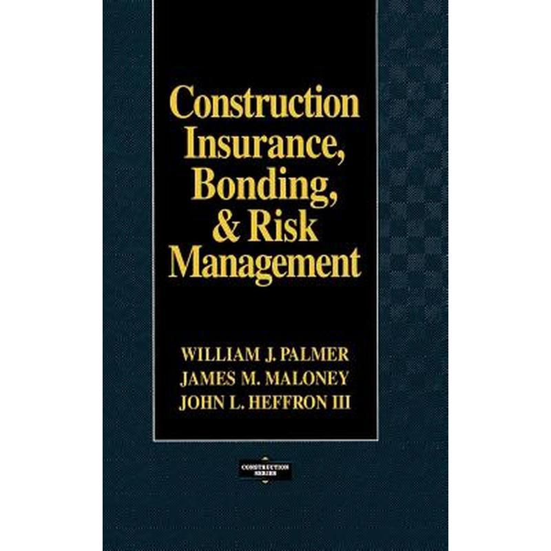 Construction Insurance, Bonding, & Risk Management