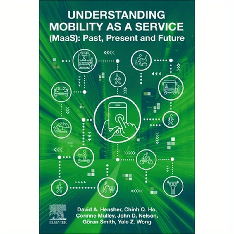 Understanding Mobility as a Service (Maas): Past, Present and Future