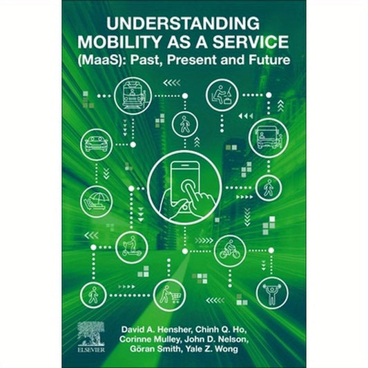 Understanding Mobility as a Service (Maas): Past, Present and Future