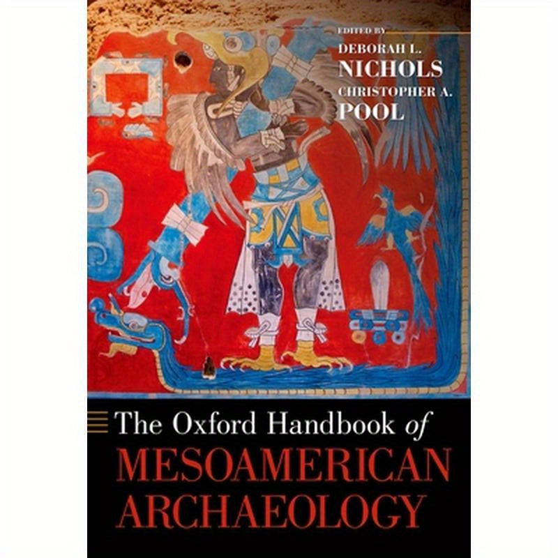 Oxford Handbook of Mesoamerican Archaeology