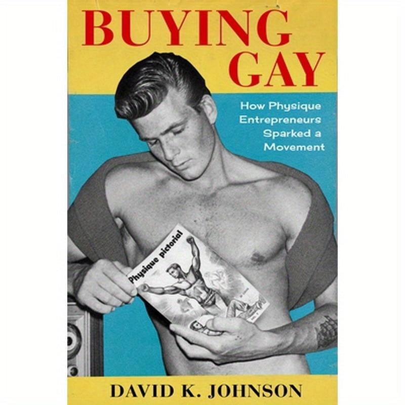 Buying Gay: How Physique Entrepreneurs Sparked a Movement