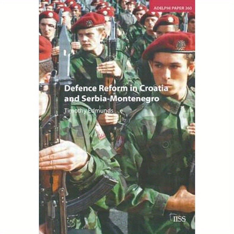 Defence Reform in Croatia and Serbia--Montenegro
