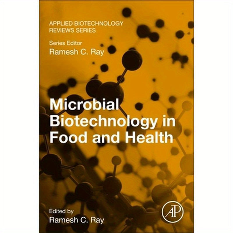 Microbial Biotechnology in Food and Health