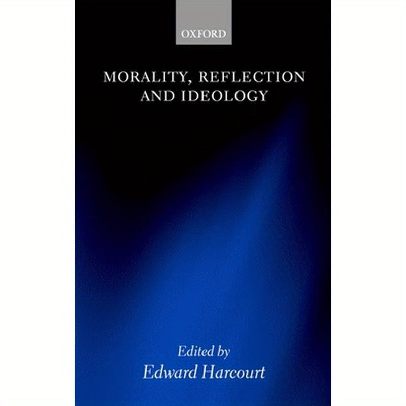 Morality, Reflection and Ideology