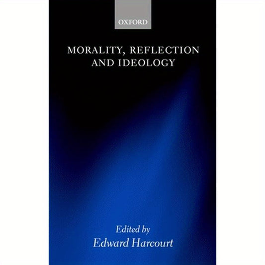 Morality, Reflection and Ideology