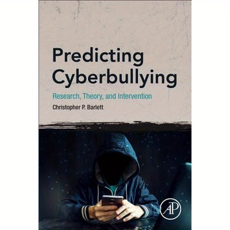 Predicting Cyberbullying: Research, Theory, and Intervention