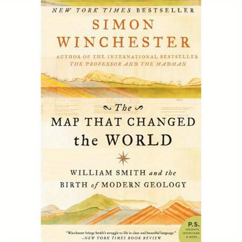 The Map That Changed the World: William Smith and the Birth of Modern Geology