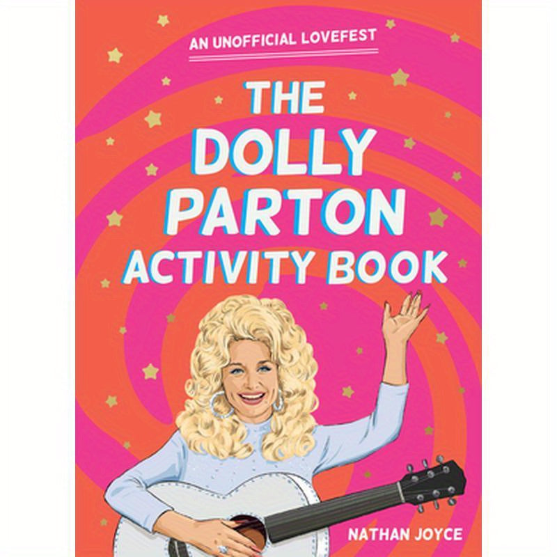 The Dolly Parton Activity Book: An Unofficial Lovefest