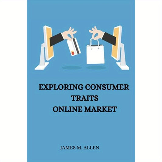 Exploring Consumer Traits Online Market