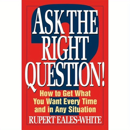 Ask The Right Question