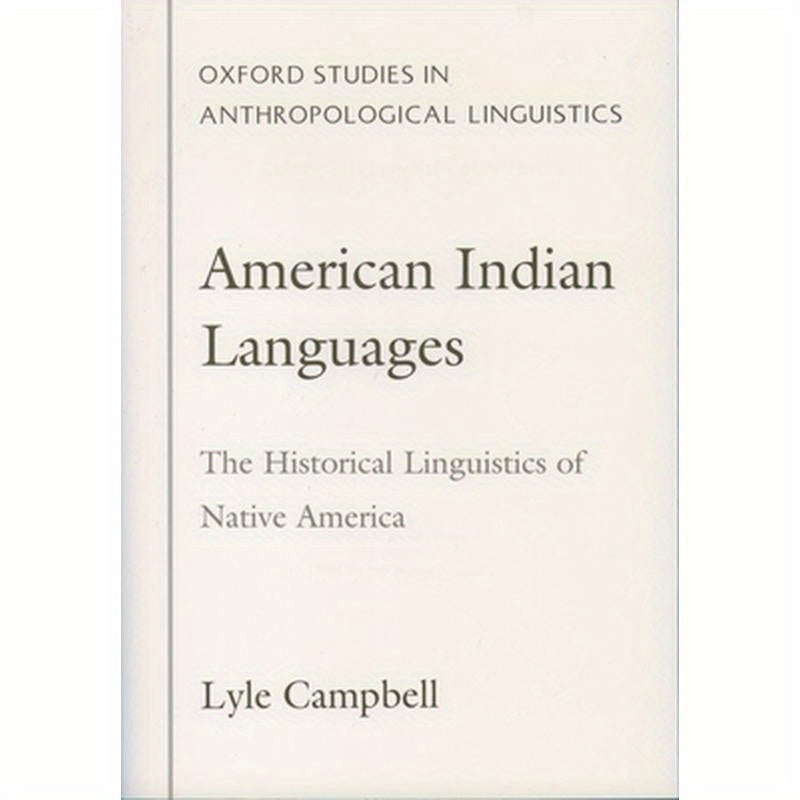 American Indian Languages: The Historical Linguistics of Native America