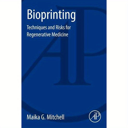 Bioprinting: Techniques and Risks for Regenerative Medicine