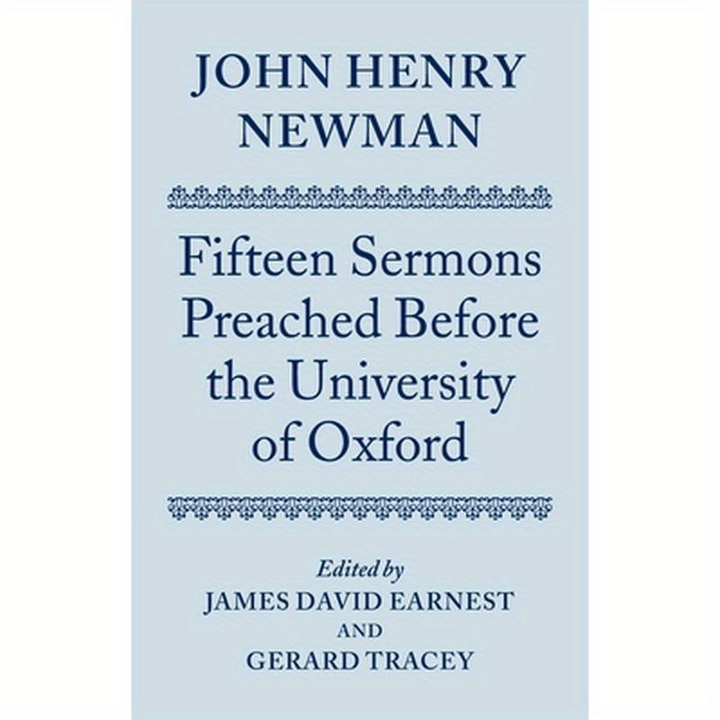 John Henry Newman: Fifteen Sermons Preached Before the University of Oxford