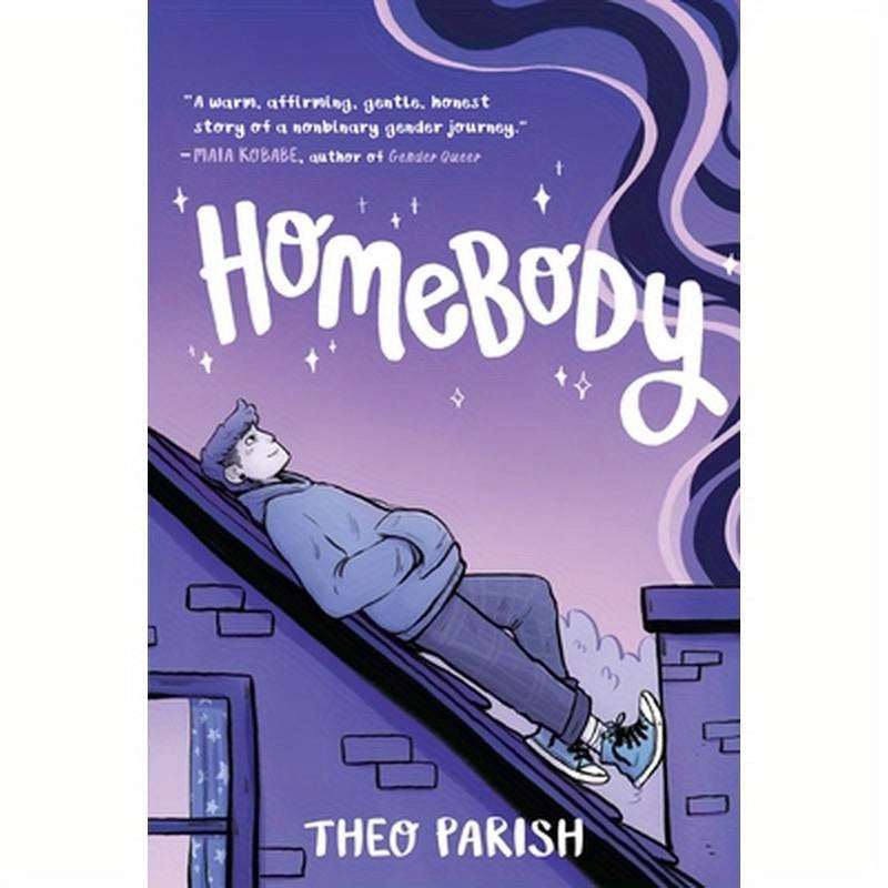 Homebody: A Graphic Memoir of Gender Identity Exploration-A Yalsa Excellence in Nonfiction Finalist