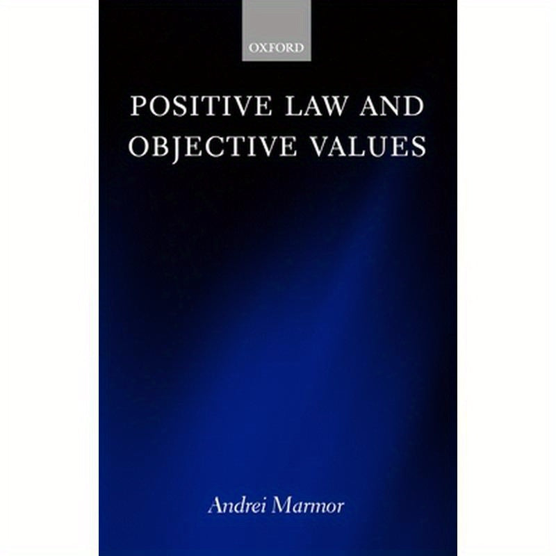 Positive Law and Objective Values