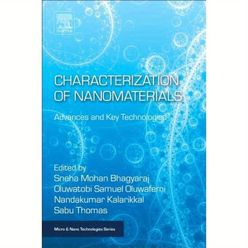Characterization of Nanomaterials: Advances and Key Technologies