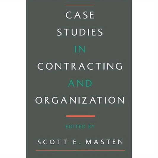 Case Studies in Contracting and Organization