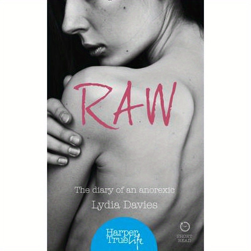 Raw: The diary of an anorexic