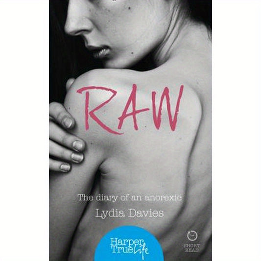 Raw: The diary of an anorexic