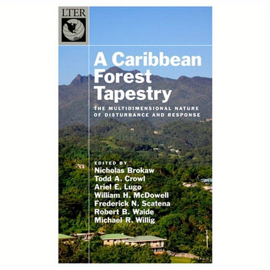 Caribbean Forest Tapestry: The Multidimensional Nature of Disturbance and Response