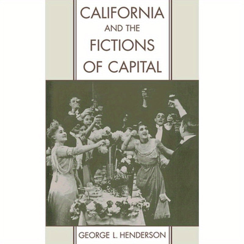 California and the Fictions of Capital