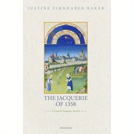 Jacquerie of 1358: A French Peasants' Revolt