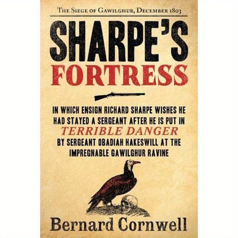 Sharpe's Fortress: Richard Sharpe and the Siege of Gawilghur, December 1803