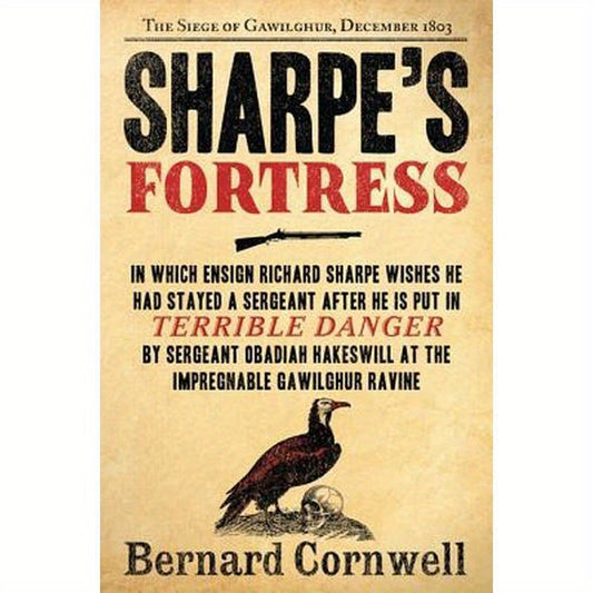 Sharpe's Fortress: Richard Sharpe and the Siege of Gawilghur, December 1803