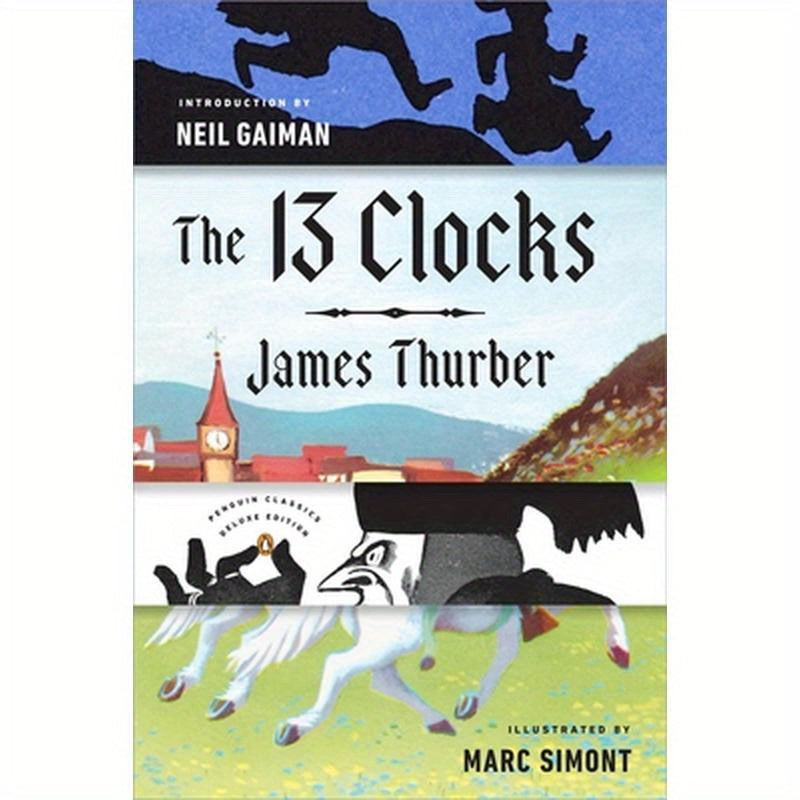The 13 Clocks: (Penguin Classics Deluxe Edition)