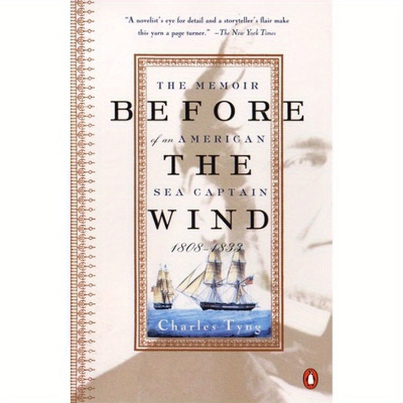 Before the Wind: The Memoir of an American Sea Captain, 1808-1833