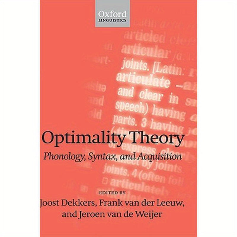 Optimality Theory; Phonology, Syntax, and Acquisition