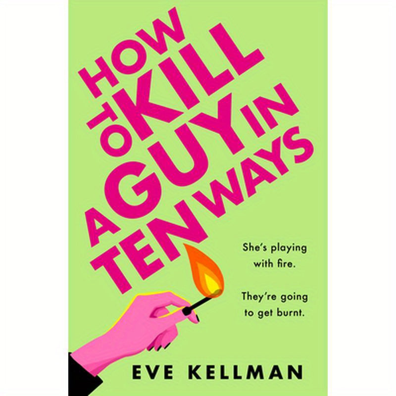 How to Kill a Guy in Ten Ways