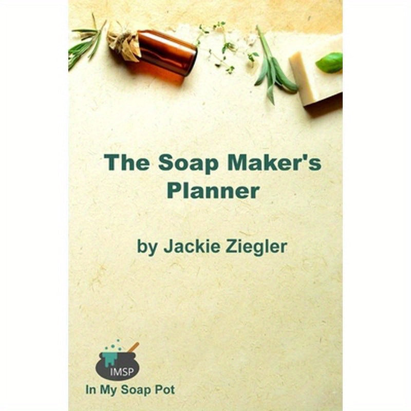 The Soap Maker's Planner