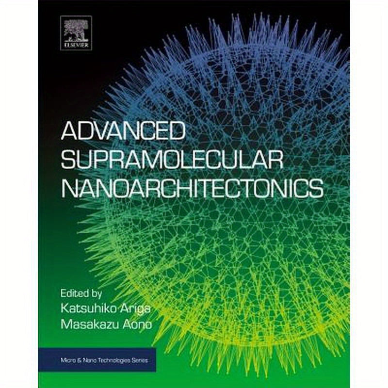 Advanced Supramolecular Nanoarchitectonics