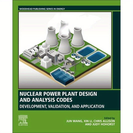 Nuclear Power Plant Design and Analysis Codes: Development, Validation, and Application