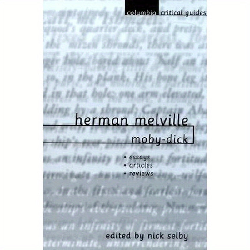 Herman Melville: Moby-Dick: Essays, Articles, Reviews