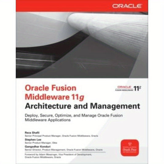 Oracle Fusion Middleware 11g Architecture and Management