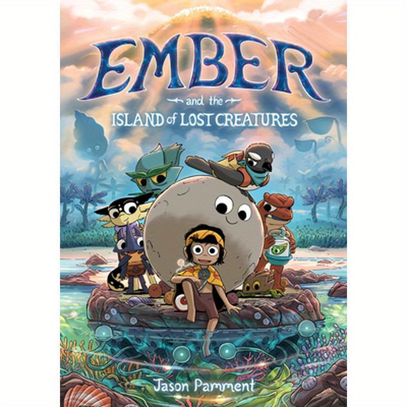 Ember and the Island of Lost Creatures: A Graphic Novel