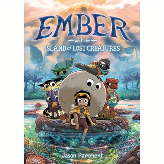 Ember and the Island of Lost Creatures: A Graphic Novel