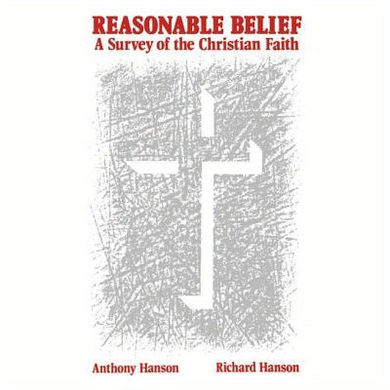 Reasonable Belief (a Survey of the Christian Faith