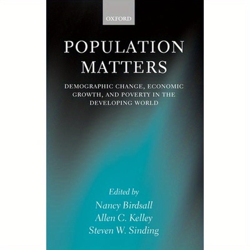 Population Matters: Demographic Change, Economic Growth, and Poverty in the Developing World