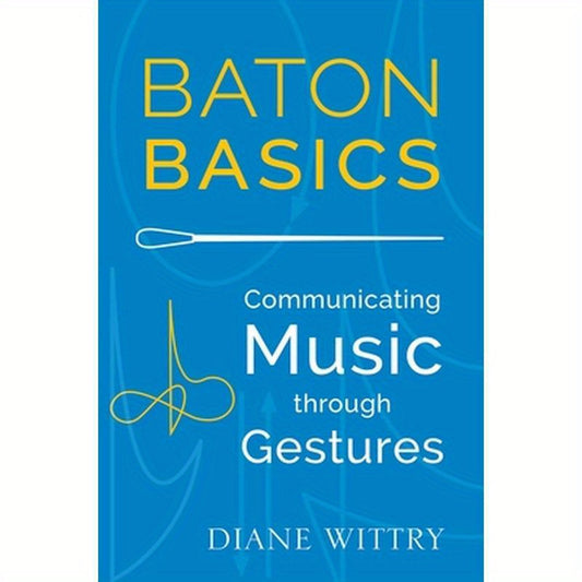 Baton Basics: Communicating Music Through Gestures