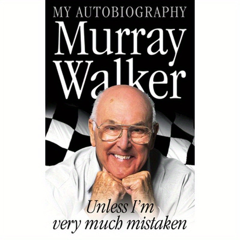Murray Walker: Unless I'm Very Much Mistaken