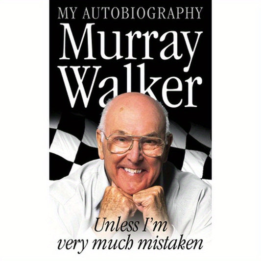 Murray Walker: Unless I'm Very Much Mistaken