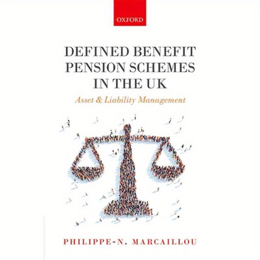 Defined Benefit Pension Schemes in the UK: Asset and Liability Management